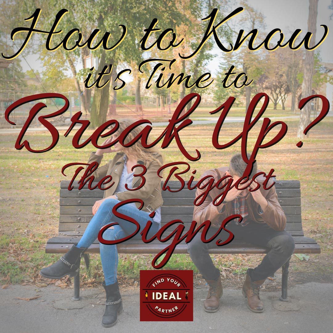 How-to-know-its-time-to-BREAK-UP-The-3-biggest-signs