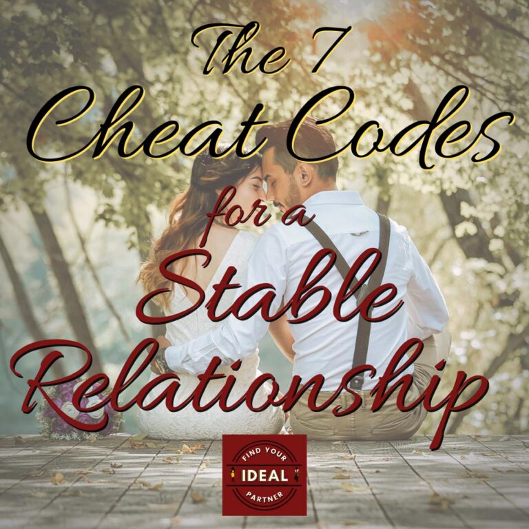 The 7 cheat codes for a stable relationship