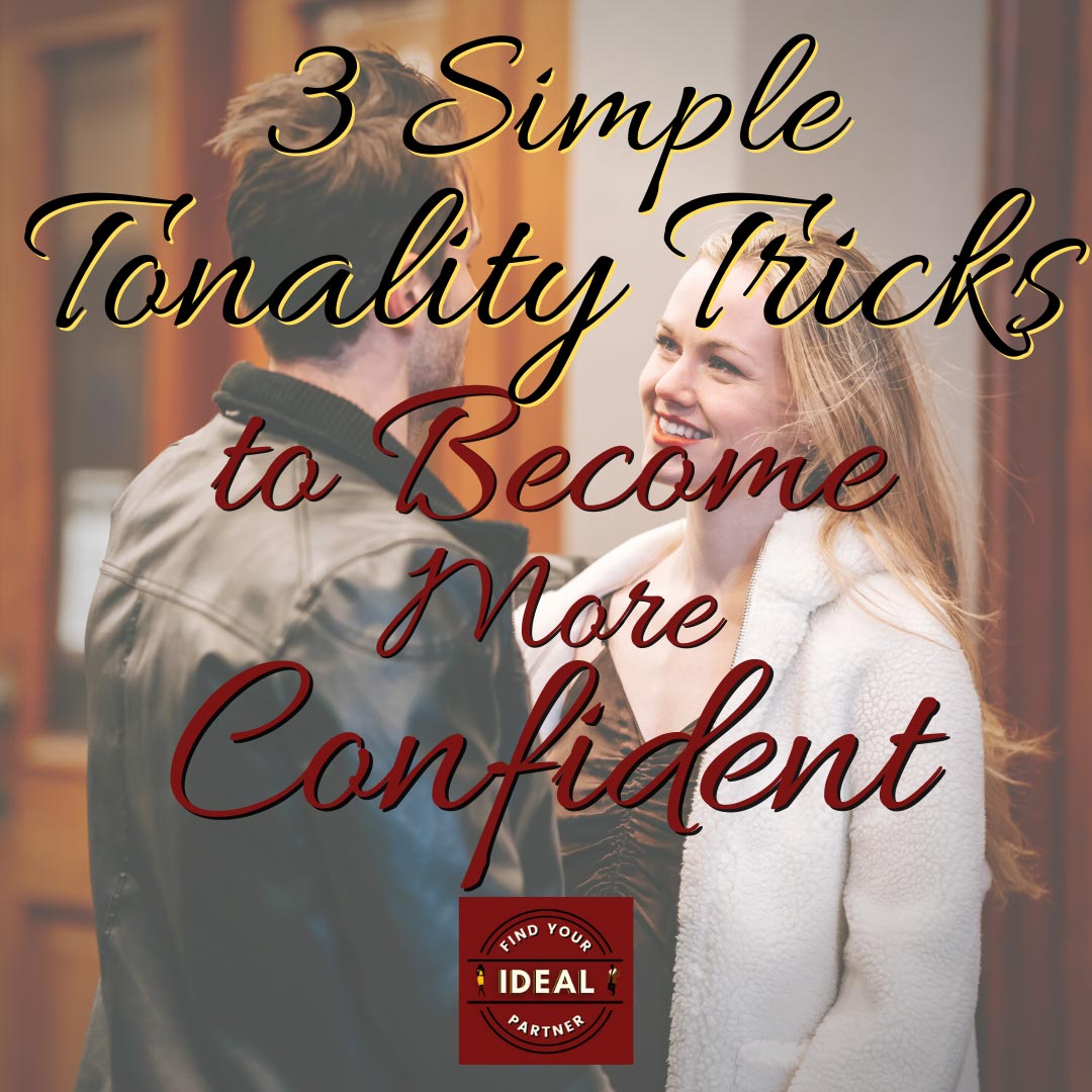 3 Simple Tonality Tricks to Become More Confident